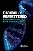 Digitally Remastered - Building Software into Your Business DNA by Otto Berkes