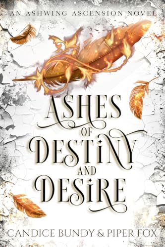 Ashes of Destiny and Desire: A Why Choose Paranormal Romance (The Ashwing Ascension Adventures Book 1)