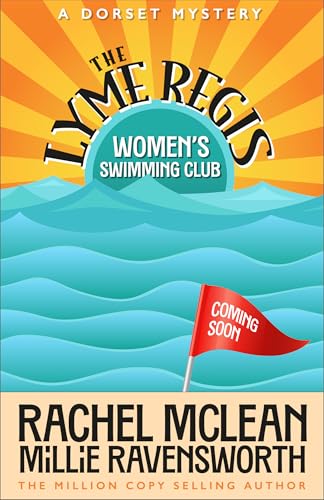 The Lyme Regis Women's Swimming Club: A Twisty Dorset Mystery (The Lyme Regis Women's Swimming Club #1)
