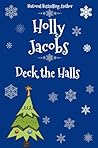 Deck the Halls: A...