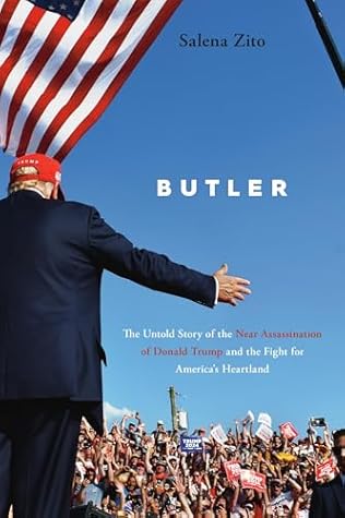 Butler: The Untold Story of the Near Assassination of Donald Trump and the Fight for America's Heartland