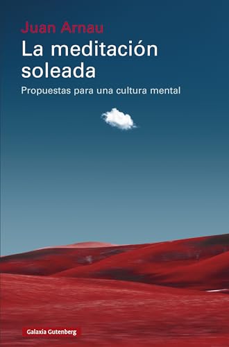 La meditación soleada: Propuestas para una cultura mental (Spanish Edition)