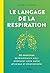 Le langage de la respiration by Jesse Coomer