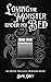 Loving the Monster Under My Bed by Jane  Grey
