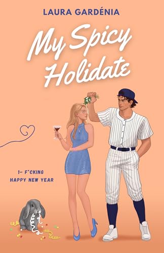 My Spicy Holidate (T1) : une romance Fake Dating avec un Age Gap Reverve ! (French Edition)