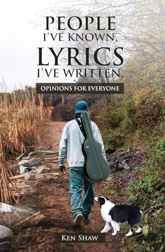 People I've Known, Lyrics I've Written: Opinions for Everyone
