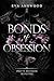 Bonds of Obsession (Pretty Ruthless Monsters, #3)
