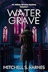 Water Grave by Mitchell S. Karnes