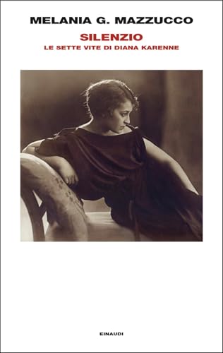 Silenzio. Le sette vite di Diana Karenne (Kindle Edition)