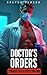Doctor’s Orders: Straight t...