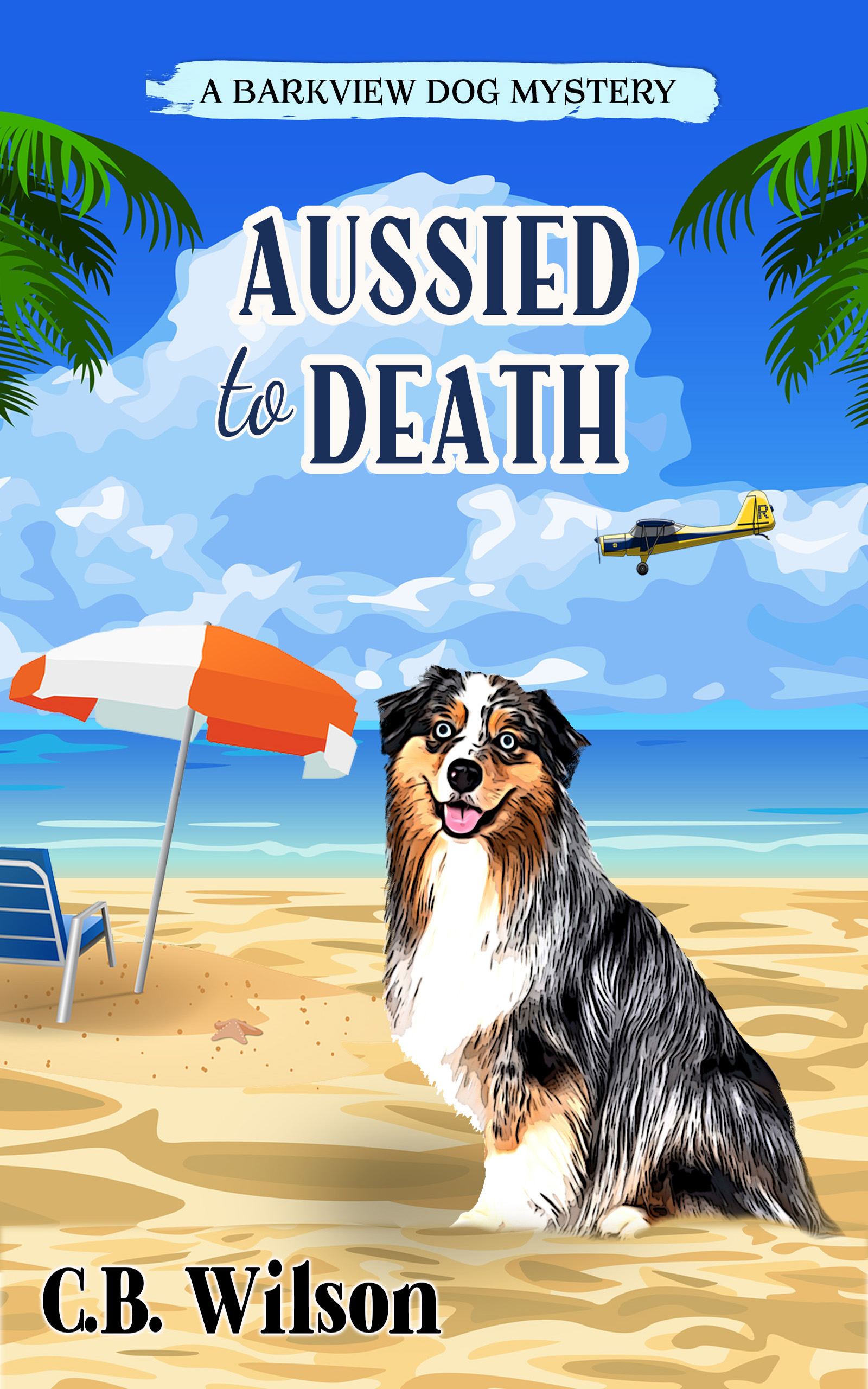 Aussied to Death (Barkview Mysteries, #6)