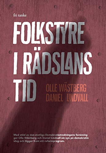 Folkstyret i rädslans tid (Hardcover)
