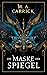 Die Maske der Spiegel (Rabe und Rose #1)