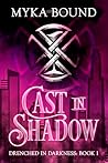 Cast in Shadow