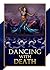 Dancing With Death