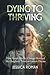 Dying to Thriving: How Simp...