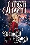 Diamond in the Rough by Christi Caldwell