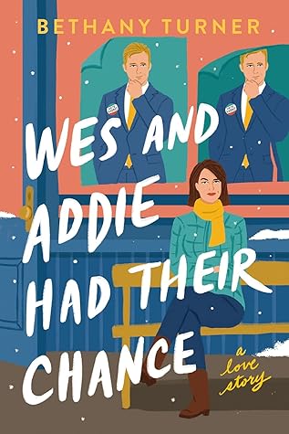Wes and Addie Had Their Chance (Adelaide Springs Love Stories, #3)