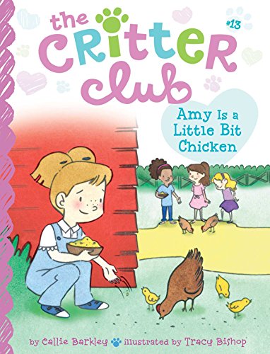 Amy Is a Little Bit Chicken (The Critter Club Book 13)