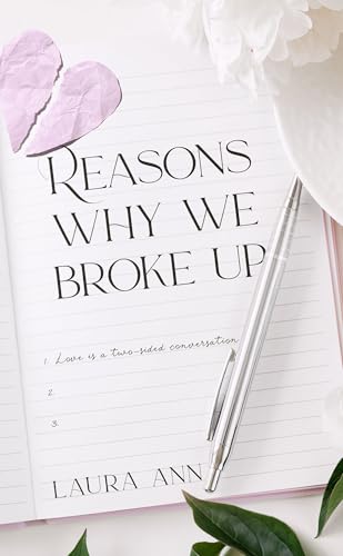 Reasons Why We Broke Up (Kindle Edition)