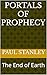 Portals of Prophecy: The End of Earth (The Infinite Evolution of Humanity Book 1)