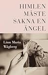 Himlen måste sakna en ängel by Linn Maria Wågberg