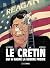 Le Crétin qui a gagné la gu...