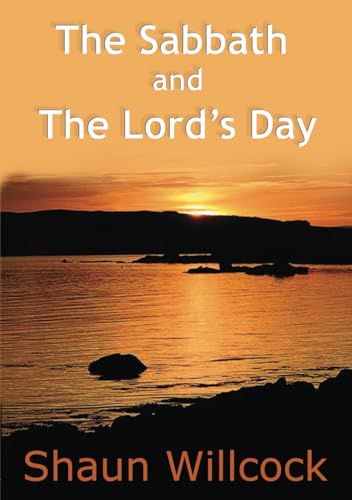 The Sabbath and The Lord's Day (Paperback)