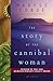The Story of the Cannibal W...