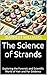 The Science of Strands: Exp...