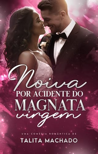 Noiva por Acidente do Magnata Virgem: Spin Off Era uma vez (Finais Felizes Livro 2) (Portuguese Edition)
