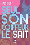 Seul son coiffeur...
