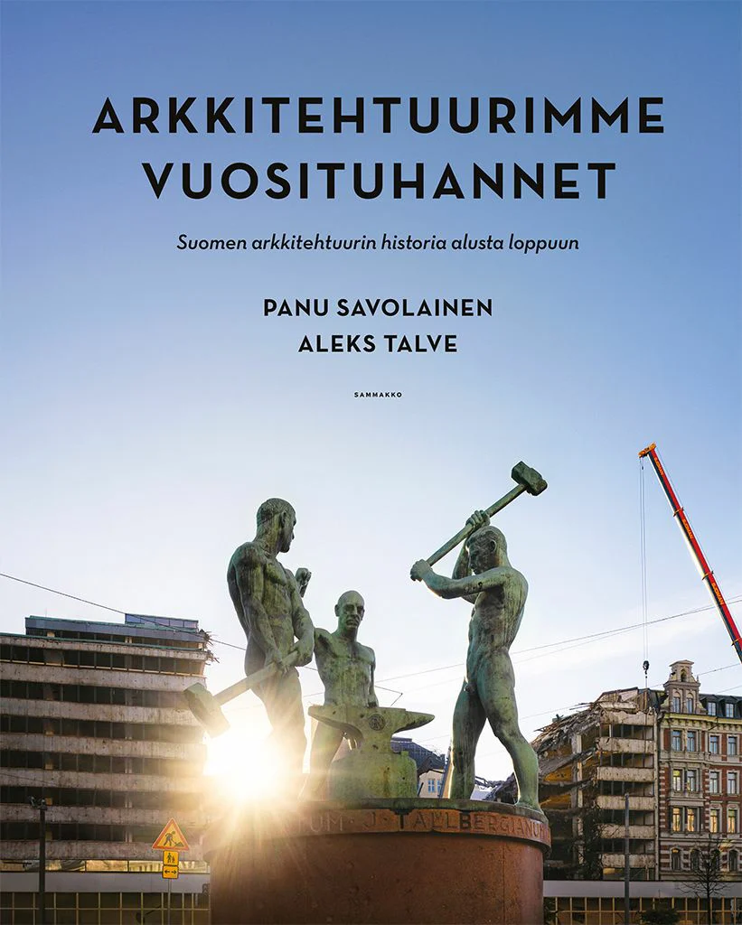 Arkkitehtuurimme vuosituhannet : Suomen arkkitehtuurin historia alusta loppuun (Hardcover)
