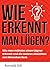 Wie Erkennt Man Lügen?: Wie...