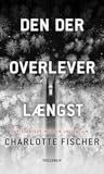 Den der overlever længst by Charlotte Fischer