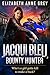 Jacqui Bleu, Bounty Hunter