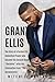 GRANT ELLIS: The Story of a...