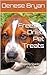 Freeze-Dried Pet Treats by Denese Bryan
