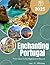 Enchanting Portugal by Lisa . R . Whitney