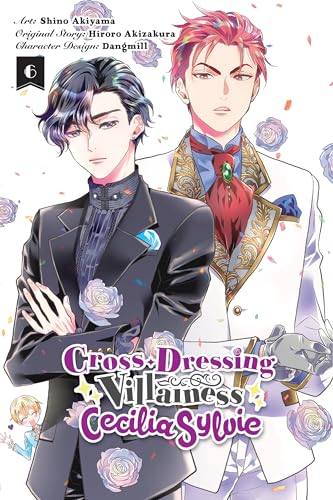 Cross-Dressing Villainess Cecilia Sylvie Manga, Vol. 6 (Kindle Edition)