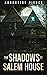 The Shadows of Salem House ...
