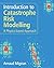 Introduction to Catastrophe Risk Modelling: A Physics-based Approach