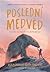 Poslední medvěd (The Last Bear #1)