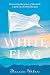 White Flag: Discovering the Power of the Mind: A Path out of Infertility Pain