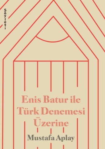Enis Batur ile Türk Denemesi Üzerine (Paperback)