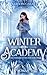 Winter Academy. Das Vermächtnis der Eisblumen (Seasons of Fate) (German Edition)