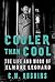 Cooler Than Cool: The Life and Work of Elmore Leonard