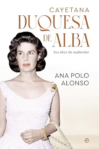 Cayetana. Duquesa de Alba (Spanish Edition)