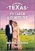 To Catch a Fortune (The Fortunes of Texas: Secrets of Fortune's Gold Ranch Book 5)