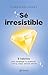 Sé irresistible (Bibiliotec...